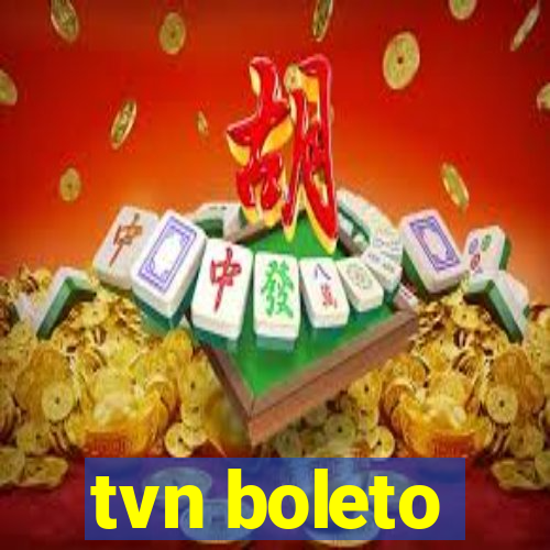 tvn boleto